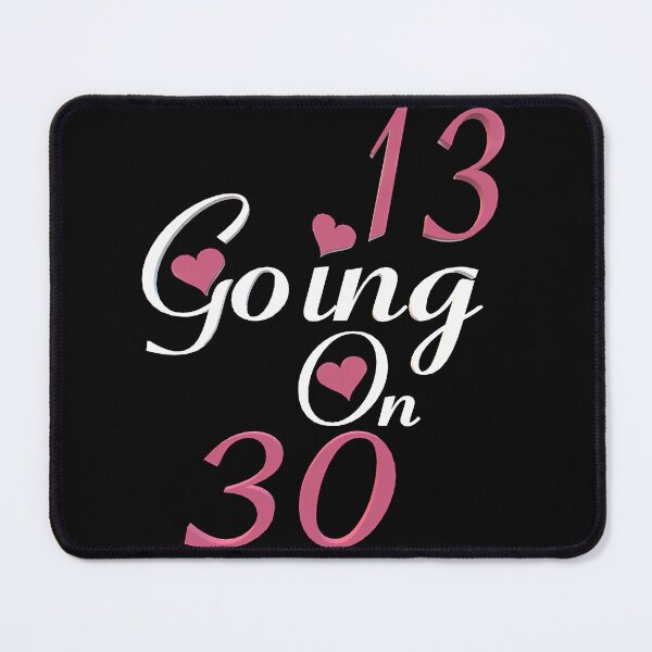 Item preview, 13 going on 30 Premium designed and sold by alaniholma.