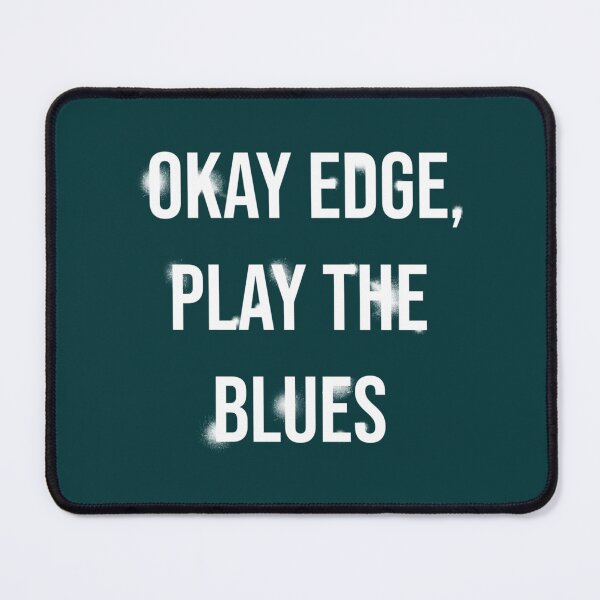 Item preview, Okay Edge, play the blues   designed and sold by RetroAndStudio.