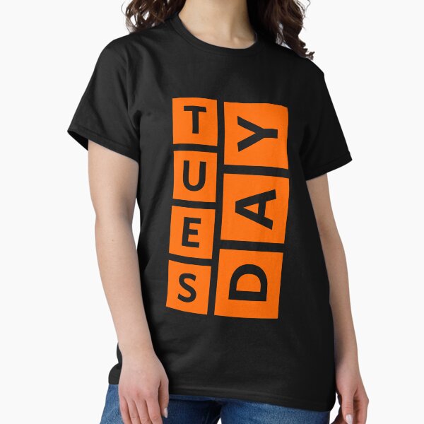 TuesDay Classic T-Shirt