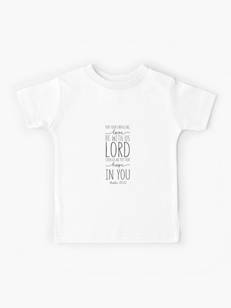Your Unfailing Love T Shirt Your Unfailing Love T Shirt