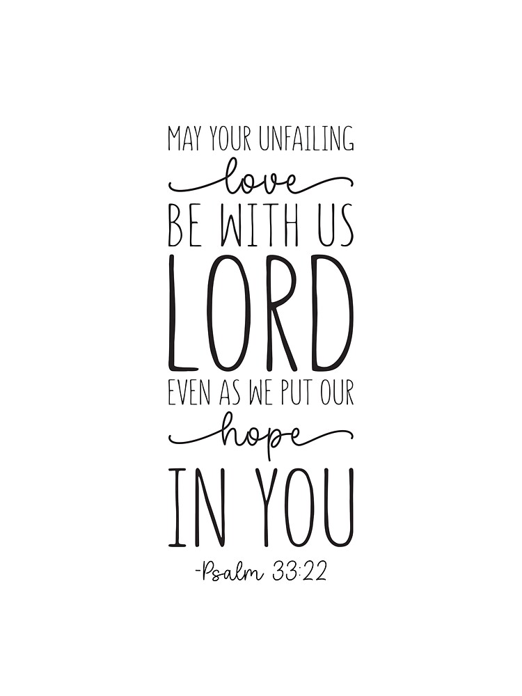 Your Unfailing Love T Shirt Your Unfailing Love T Shirt