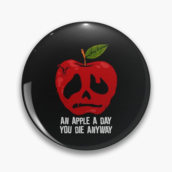 Item preview, Apple a day you die anyway - funny saying designed and sold by ChrisFeil.
