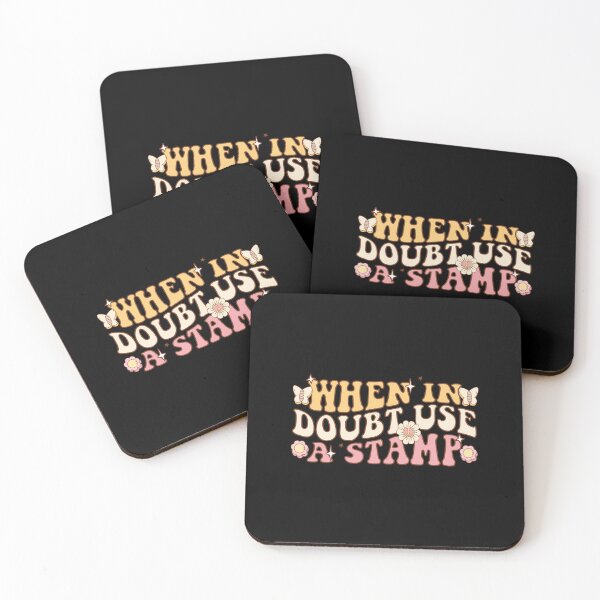 Item preview, When in Doubt Use a Stamp funny Criticism Debatable quote designed and sold by MotivaChic.