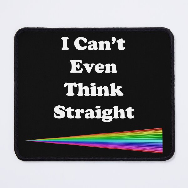 Item preview, I Can't Even Think Straight designed and sold by Chris  Bradshaw.