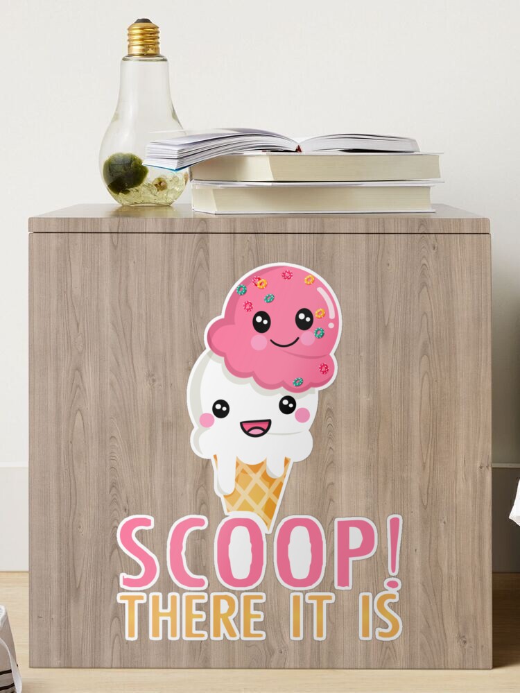 Scoop There It is Funny Ice Cream Sticker for Sale by OSJtshirt