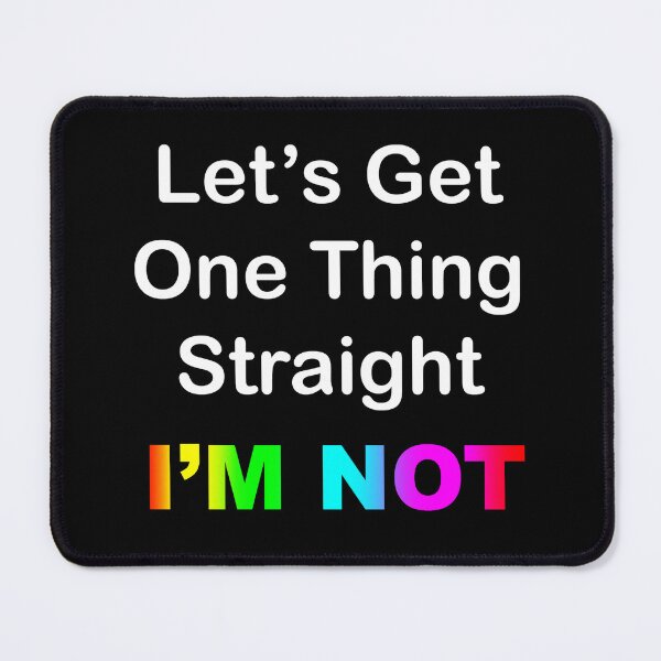 Item preview, Let's Get One Thing Straight...I'm Not designed and sold by Chris Bradshaw.