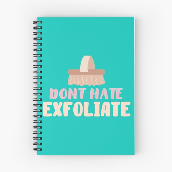 Item preview, Don_t Hate Exfoliate - Funny Skincare Quote designed and sold by SabineKish9.