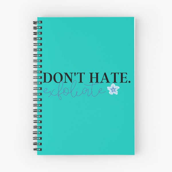 Item preview, Don_t Hate, Exfoliate  designed and sold by SabineKish9.