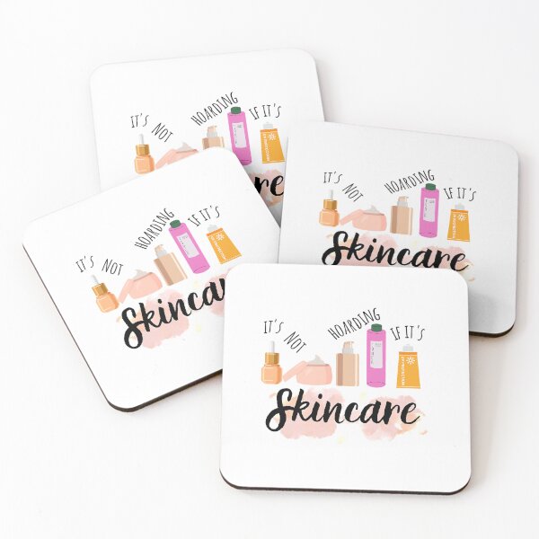 Item preview, IT_S NOT HOARDING IF IT_S SKINCARE  designed and sold by SabineKish9.