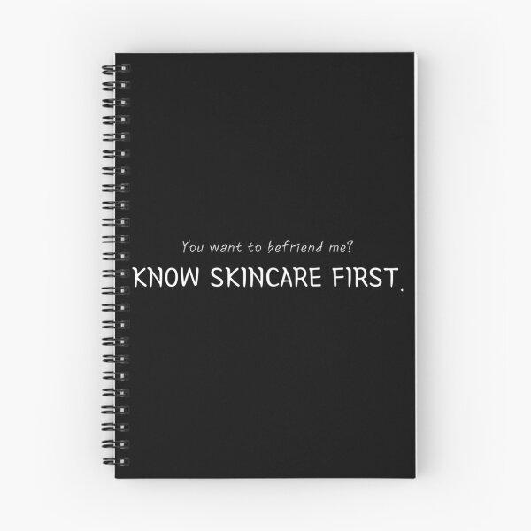 Item preview, Know Skincare First Funny Relatable Skincare  designed and sold by SabineKish9.