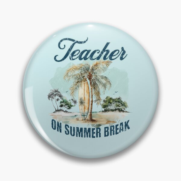 Item preview, Teacher on Summer Break designed and sold by leslieuresti.