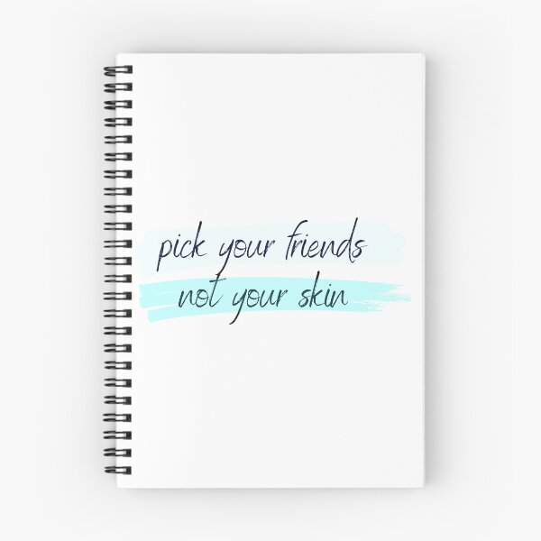 Item preview, Pick Your Friends, NOT Your Skin! designed and sold by SabineKish9.
