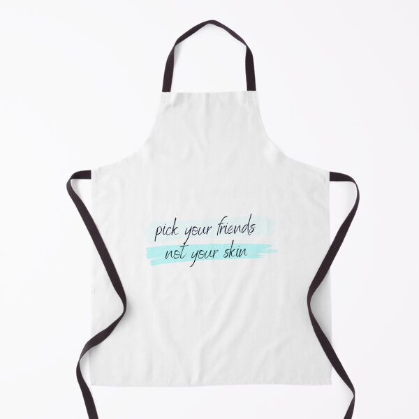 Item preview, Pick Your Friends, NOT Your Skin! designed and sold by SabineKish9.