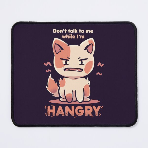 Item preview, Don't Talk to me While I'm HANGRY designed and sold by TechraNova.