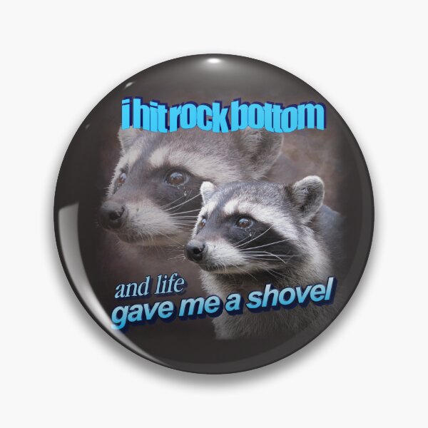 Item preview, I hit rock bottom and life gave me a shovel raccoon word art designed and sold by snazzyseagull.