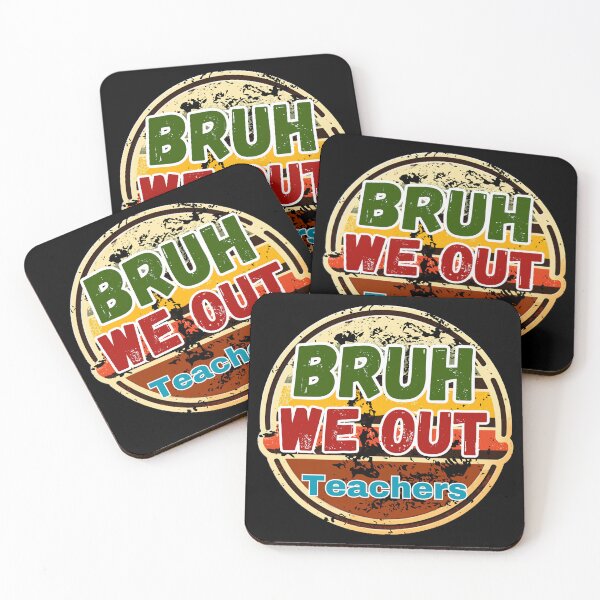 Item preview, Bruh We Out Teachers designed and sold by ArtisShops.