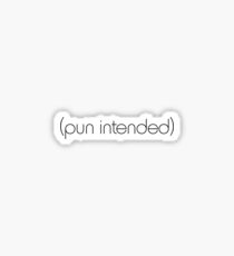 (pun intended) Sticker