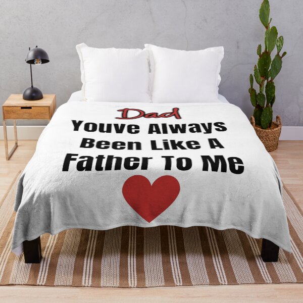 Item preview, Dad, You've Always Been Like A Father To Me Funny Father's Day designed and sold by ArtShotss.
