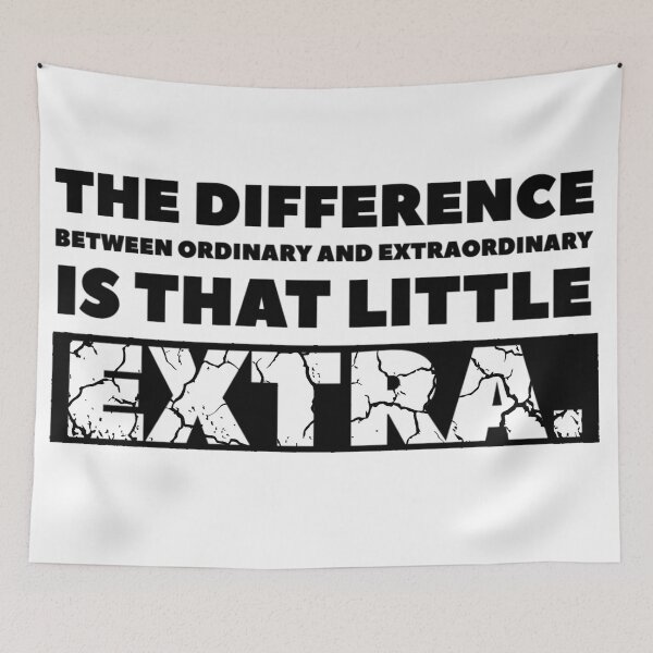 Item preview, The difference between ordinary and extraordinary is that little extra. (distressed) designed and sold by KingsManKind.