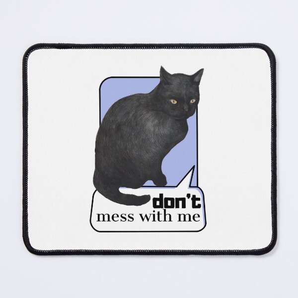 Item preview, Don't mess with me | Black Cat designed and sold by natalillu.