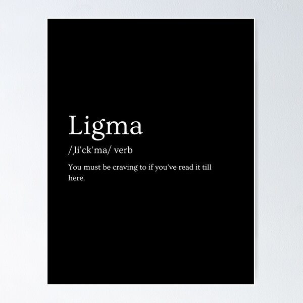 What is the meaning of LIGMA? - Question about English (US)