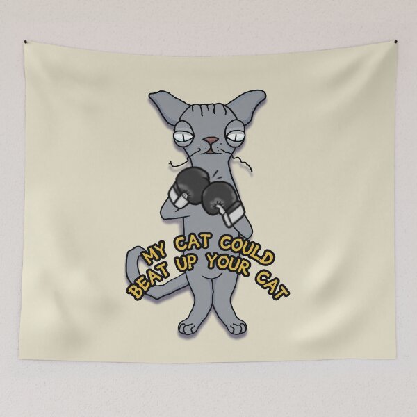 Item preview, Funny Boxing Cat - My Cat Could Beat Up Your Cat designed and sold by ViewerEqualsPhoton.