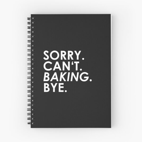 Item preview, sorry Can not. Bake. Bye. designed and sold by ponat.