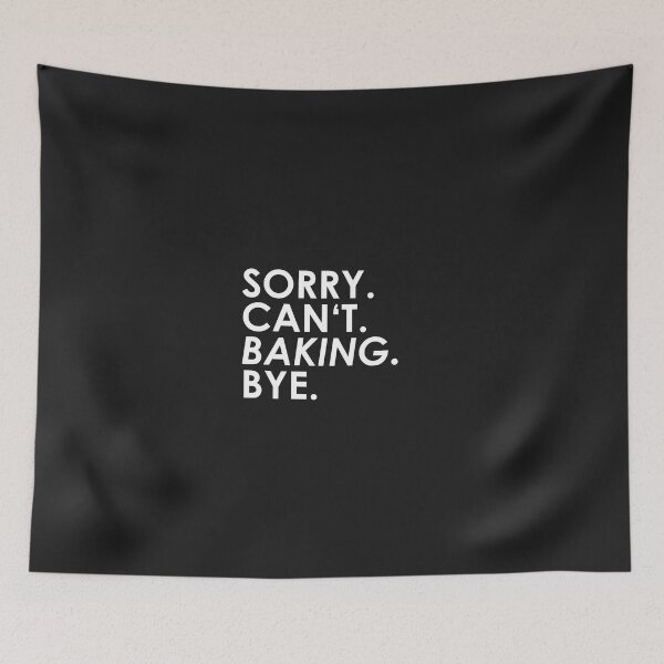Item preview, sorry Can not. Bake. Bye. designed and sold by ponat.