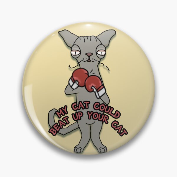 Item preview, Funny Boxing Cat - My Cat Could Beat Up Your Cat designed and sold by ViewerEqualsPhoton.
