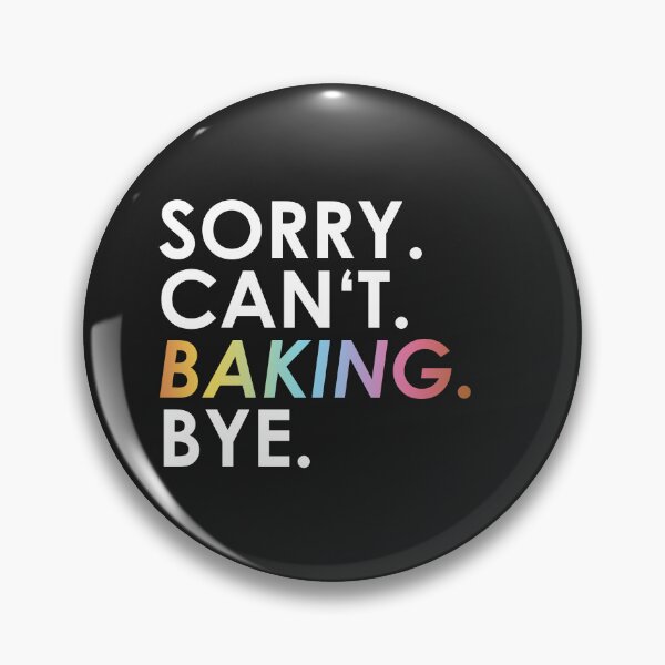 Item preview, sorry Can not. Bake. Bye. (rainbow) designed and sold by ponat.