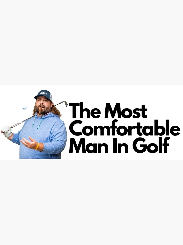 The Most Comfortable Man in Golf – Fat Perez