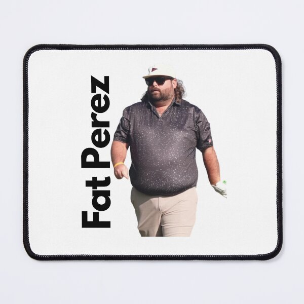 Item preview, Fat Perez designed and sold by Rileyjoel2003.