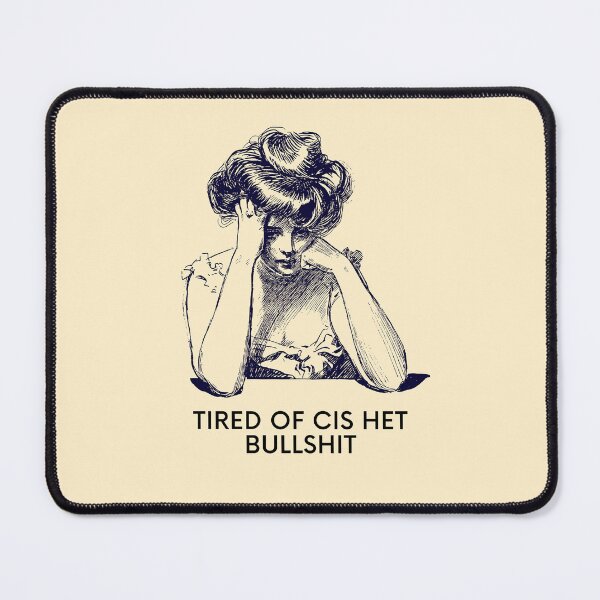 Item preview, Tired of cis het bullshit designed and sold by keiraillu.