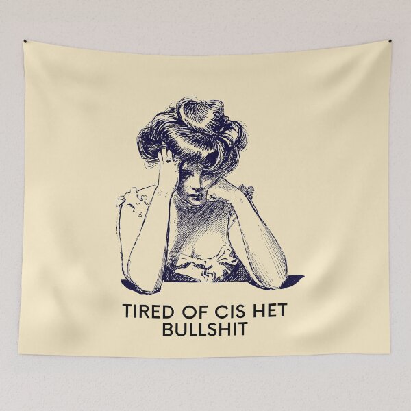 Item preview, Tired of cis het bullshit designed and sold by keiraillu.