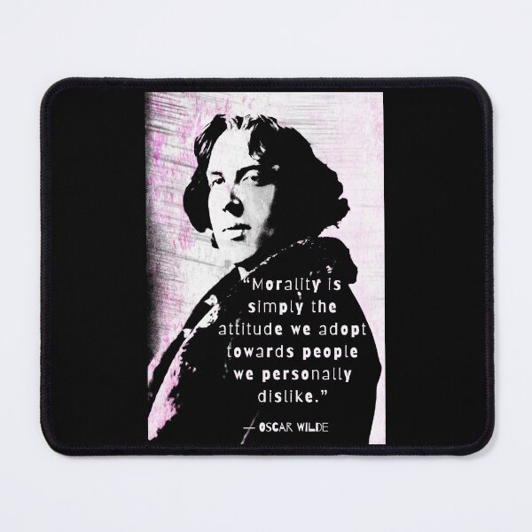 Item preview, Oscar Wilde quote: “Morality is simply the attitude we adopt towards people we personally dislike.” designed and sold by artbleed.