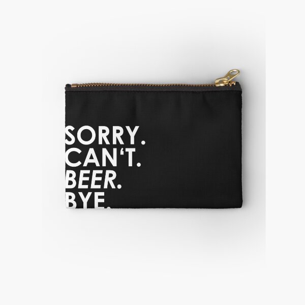 Item preview, sorry Can not. Beer. Bye. designed and sold by ponat.