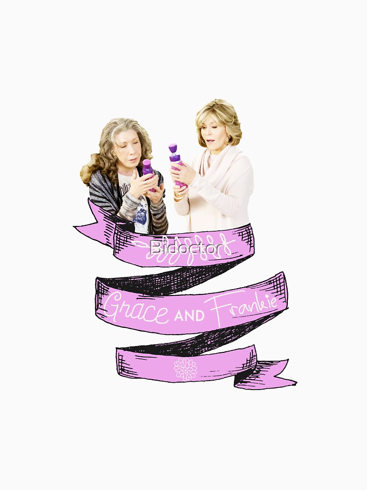 "Grace and Frankie" Tshirt for Sale by Bidoctor Redbubble grace