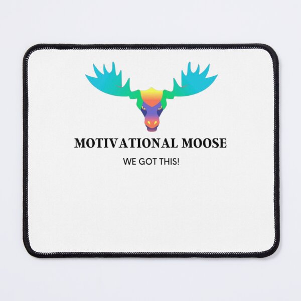 Item preview, The motivational moose designed and sold by Breautiful.