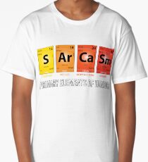 Sarcasm Mendeleev Humor Periodic Elements Long T-Shirt