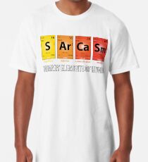 Sarcasm Mendeleev Humor Periodic Elements Long T-Shirt