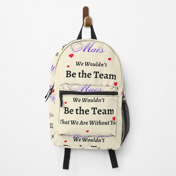 Item preview, Mais We Wouldn’t be the Team That we are without you. designed and sold by AnadAA.