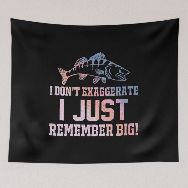 Item preview, I Don't Exaggerate I Just Remember Big designed and sold by franktact.