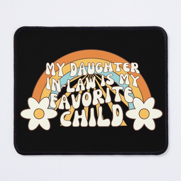 Item preview, My Daughter In Law Is My Favorite Child Retro designed and sold by SunfullyYours.