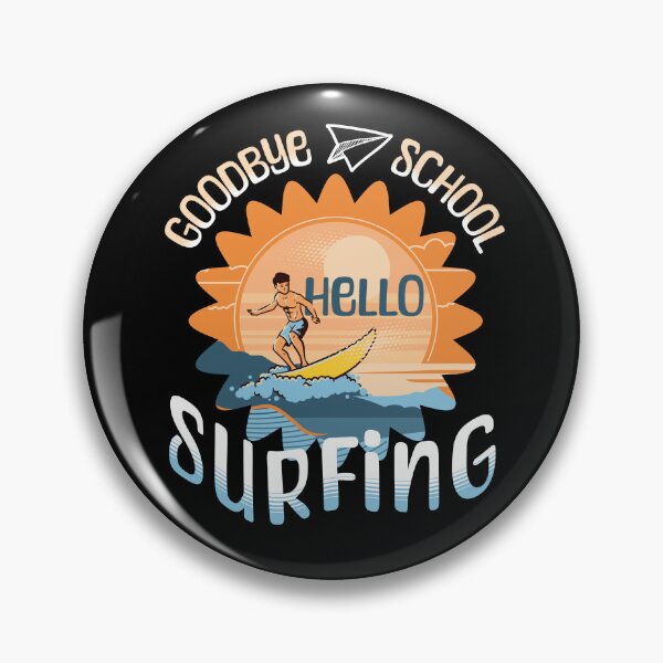 Item preview, Goodbye School Hello Surfing designed and sold by Betsytiptoe.