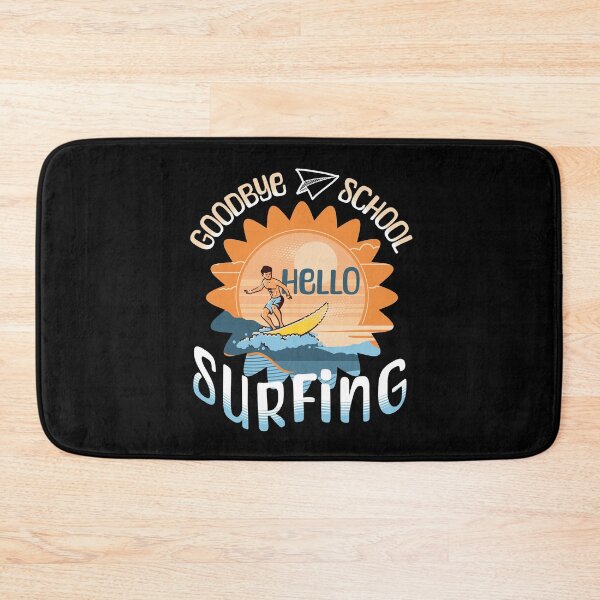 Item preview, Goodbye School Hello Surfing designed and sold by Betsytiptoe.