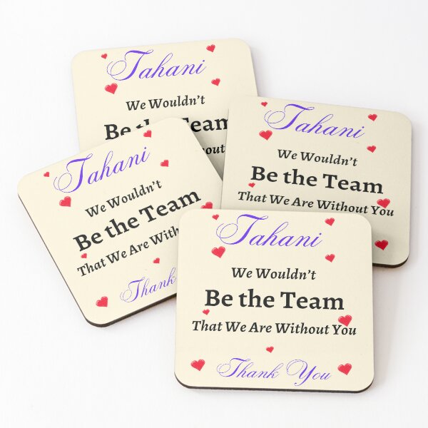 Item preview, Tahani, We Wouldn’t be the Team That we are without you. designed and sold by AnadAA.
