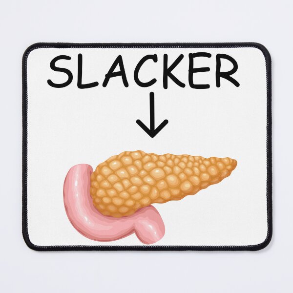Item preview, My Pancreas Is A Slacker designed and sold by chitown23.