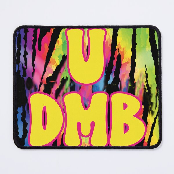Item preview, U DMB or Funny Sarcastic You Dumb with Tie Dye Tiger Pattern designed and sold by JoyOfHopeStore.
