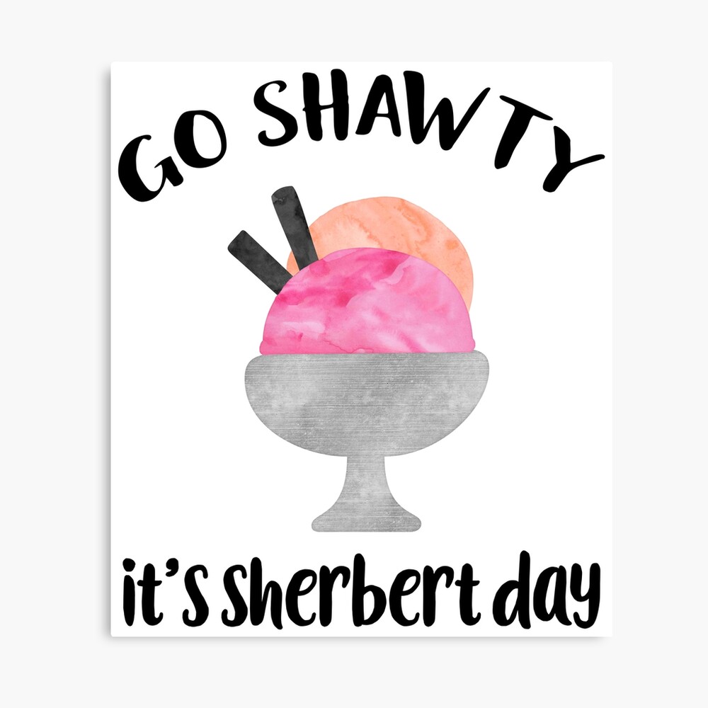 Hey Shawty It's Sherbert Day Greeting Greeting Card – greystreetpaper