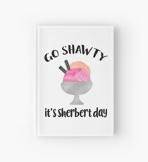 Cuaderno de tapa dura Ve Shawty, es el día de Sherbert